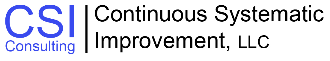 CSI Consulting — Continuous Systematic Improvement, LLC